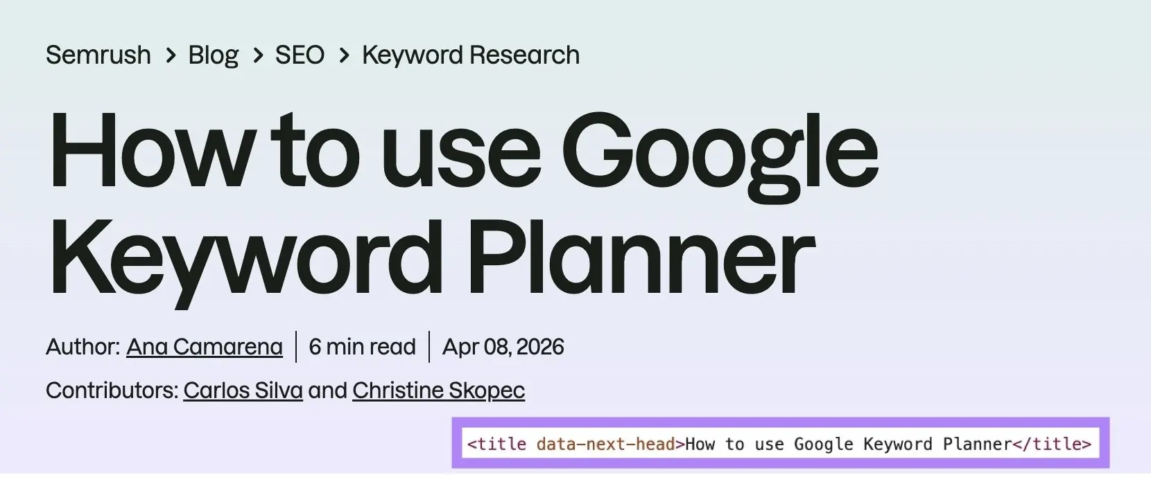 Semrush blog page showing “How to use Google Keyword Planner” and its matching HTML title tag